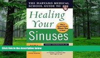 Big Deals  Harvard Medical School Guide to Healing Your Sinuses (Harvard Medical School Guides)