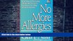 Big Deals  No More Allergies: Identifying and Eliminating Allergies and Sensitivity Reactions to