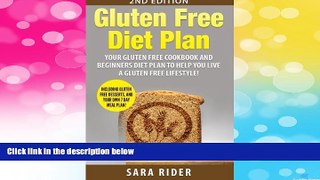 Must Have  Gluten Free: Gluten Free Cookbook and Beginners Diet Plan To Help You Live A Gluten