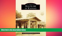 complete  Route 66 in Kansas (Images of America)