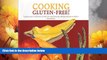 READ FREE FULL  Cooking Gluten-Free! A Food Lover s Collection of Chef and Family Recipes Without