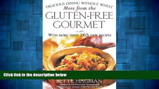 READ FREE FULL  More from the Gluten-free Gourmet: Delicious Dining Without Wheat  READ Ebook