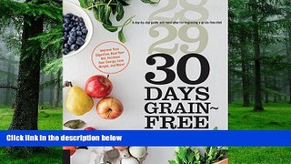 Big Deals  30 Days Grain-Free: A Day-by-Day Guide and Meal Plan for Beginning a Grain-Free Diet -