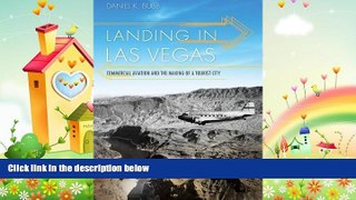 book online Landing in Las Vegas: Commercial Aviation and the Making of a Tourist City