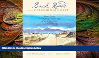 behold  Back Roads to the California Coast: Scenic Byways and Highways to the Edge of the Golden