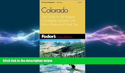 READ book  Fodor s Colorado, 5th Edition: The Guide for All Budgets, Completely Updated, with