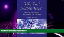 Big Deals  Why Do I Feel This Way?: What Your Feelings Are Trying to Tell You  Free Full Read Best