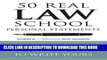 Collection Book 50 Real Law School Personal Statements: And Everything You Need to Know to Write