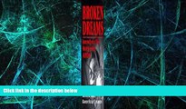 Big Deals  Broken Dreams: Journal of a Life Shattered by AIDS  Best Seller Books Best Seller