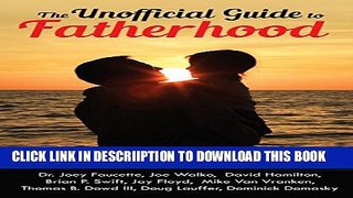 [PDF] The Unofficial Guide to Fatherhood Popular Colection