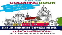 Collection Book Adult Coloring Book: Lush Architecture: 21 Beautiful Patterns (Adult Coloring Book