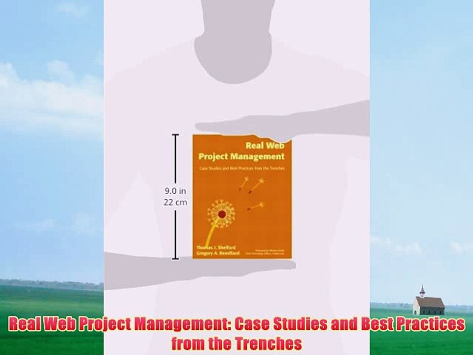 [PDF] Real Web Project Management: Case Studies and Best Practices from the Trenches Popular