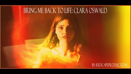 Doctor & Clara: "Bring Me Back to Life"