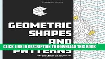 Collection Book Geometric Shapes and Patterns: Coloring Book for Grown-ups (Copacetic Color