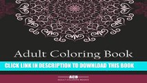 New Book Adult Coloring Book: A Collection of Stress Relieving Patterns, Mandalas, Geometric