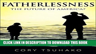 New Book Fatherlessness: The Future of America?