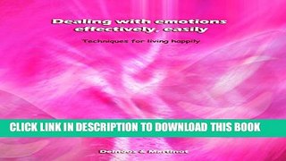 New Book Dealing with emotions: Effectively, easily: techniques for living happily