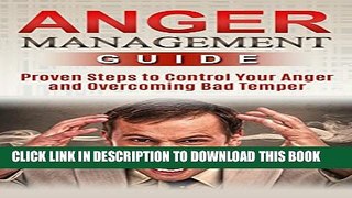 New Book Anger Management: Proven steps to control your anger and overcoming bad temper.