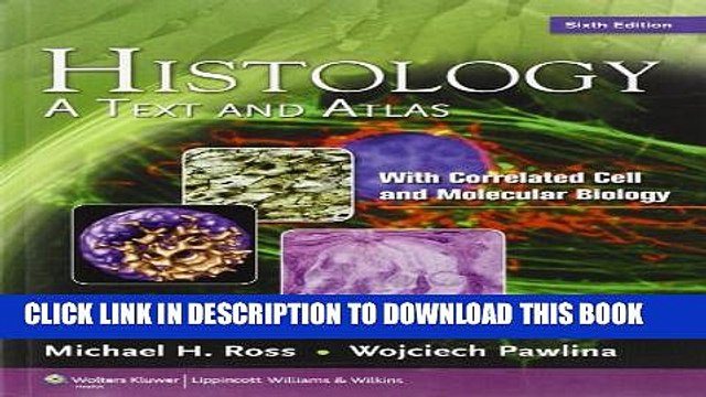 [PDF] Histology: A Text and Atlas, with Correlated Cell and Molecular Biology, 6th Edition Popular