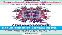 Collection Book Inspirational Positive Affirmations Adult Coloring Book: Nurturing and Loving