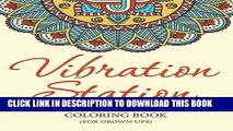 New Book Vibration Station Mandala Coloring Book: Energy Enhancing Coloring Book (for grownups)