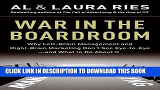 Collection Book War in the Boardroom: Why Left-Brain Management and Right-Brain Marketing Don t