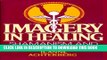 [PDF] Imagery in Healing: Shamanism and Modern Medicine Full Online