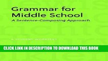 New Book Grammar for Middle School: A Sentence-Composing Approach--A Student Worktext