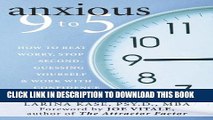 Collection Book Anxious 9 to 5: How to Beat Worry, Stop Second-Guessing Yourself, and Work with