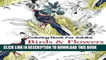 Collection Book Coloring Books For Adults: Birds and Flowers : Stress Relieving Patterns (Birds