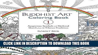 New Book Buddhist Art Coloring Book 1: Auspicious Symbols and Mythical Motifs from the Tibetan