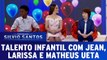 Jean Paulo, Larissa Manoela e Matheus Ueta no Talento Infantil