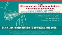 [PDF] The Frozen Shoulder Workbook: Trigger Point Therapy for Overcoming Pain and Regaining Range