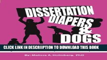 [New] Dissertation, Diapers,   Dogs: Insight on the Doctoral Journey from a Parent s Perspective