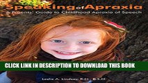 [New] Speaking of Apraxia: A Parents  Guide to Childhood Apraxia of Speech Exclusive Full Ebook