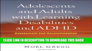 [New] Adolescents and Adults with Learning Disabilities and ADHD: Assessment and Accommodation