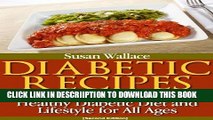 [New] Diabetic Recipes [Second Edition]: Diabetic Meal Plans for a Healthy Diabetic Diet and