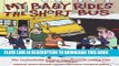 [PDF] My Baby Rides the Short Bus: The Unabashedly Human Experience of Raising Kids with