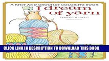 [PDF] I Dream of Yarn: A Knit and Crochet Coloring Book Full Online