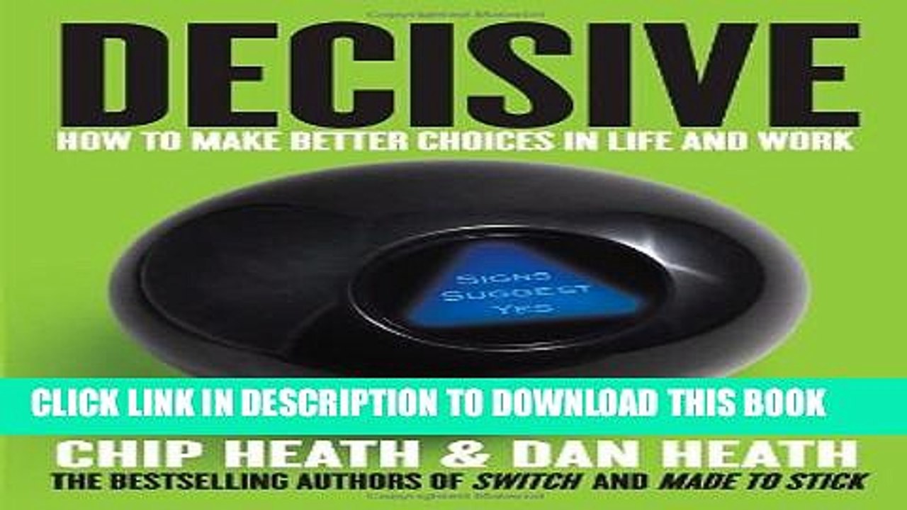 [PDF] Decisive: How to Make Better Choices in Life and Work Full Online