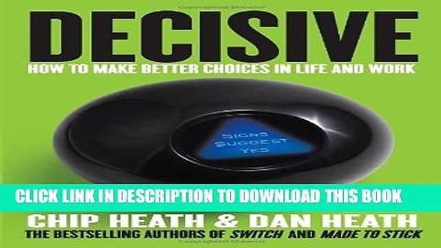 [PDF] Decisive: How to Make Better Choices in Life and Work Full Online