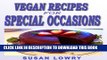 [New] Vegan Occasions - Vegan Recipes for Special Occasions Exclusive Full Ebook