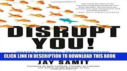 [PDF] Disrupt You!: Master Personal Transformation, Seize Opportunity, and Thrive in the Era of