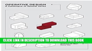[PDF] Operative Design: A Catalog of Spatial Verbs Full Online