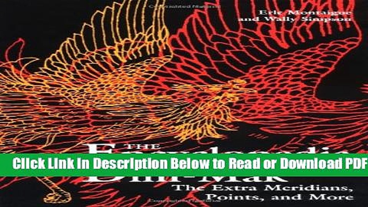 [Download] The Extra Meridians, Points, And More (Encyclopedia Of Dim-Mak) Popular New