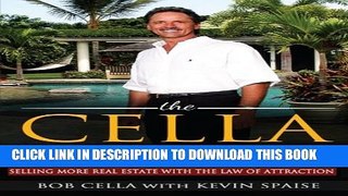 [PDF] The Cella System: Selling More Real Estate with the Law of Attraction Popular Online