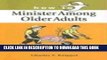 [New] How to Minister Among Older Adults: As Life s Journey Continues Exclusive Full Ebook