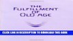 [PDF] Fulfillment of Old Age Exclusive Online