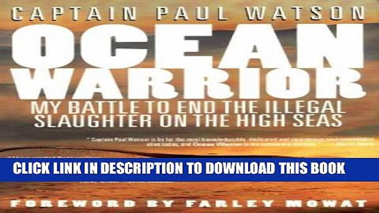 [PDF] Ocean Warrior: My Battle to End the Illegal Slaughter on the High Seas Full Online