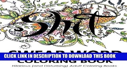 [PDF] Swear Word Coloring Book: Hilarious (and Disturbing) Adult Coloring Books Full Online